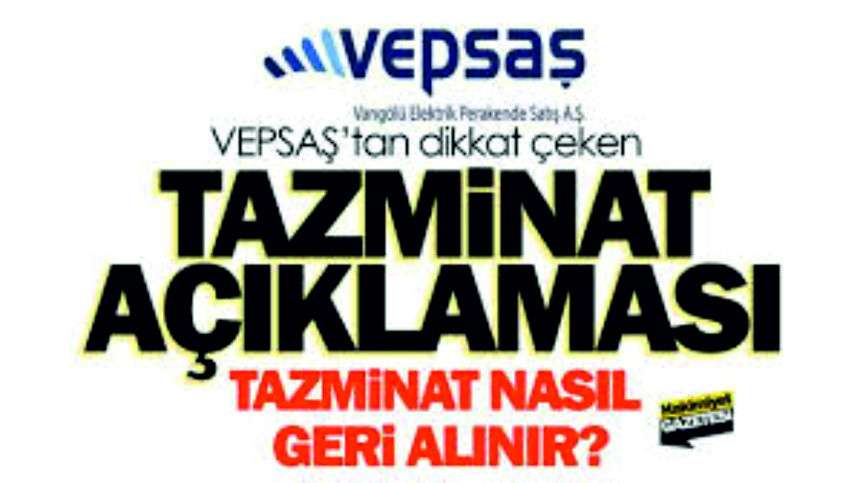 TÜRKERLER VEPSAŞ’TAN KALİTE TAZMİNATI  BİLGİLENDİRMESİ YAPILDI